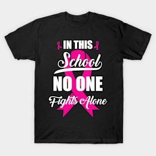 In this School No One Fights Alone Breast Cancer Awareness T-Shirt